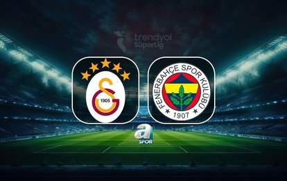 Galatasaray-Fenerbahçe derbisi | CANLI (Trendyol Süper Lig)